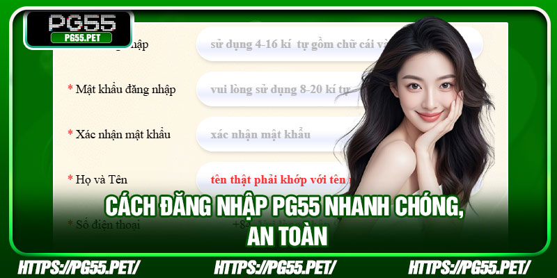 Cách đăng nhập PG55 nhanh chóng, an toàn
