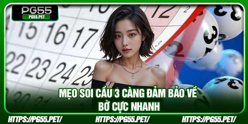 Mẹo soi cầu 3 càng đảm bảo về bờ cực nhanh