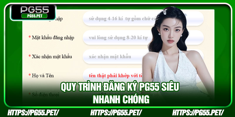 Quy trình đăng ký PG55 siêu nhanh chóng