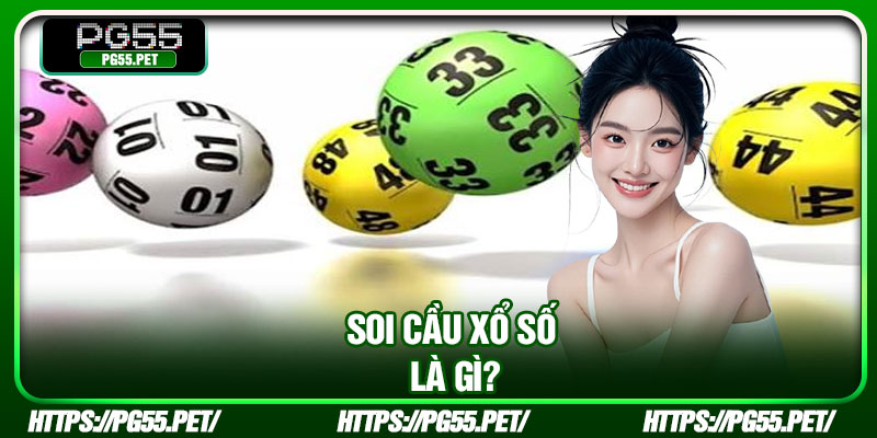 Soi cầu xổ số là gì?